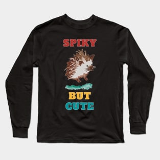 Spiky But Cute Hedgehog Long Sleeve T-Shirt